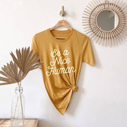 Be A Nice Human Tee